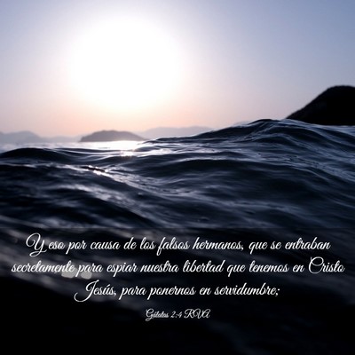 Picture 03 - Gálatas 2:4 RVA - Y eso por causa de los falsos hermanos, que se - Bible Verse Picture