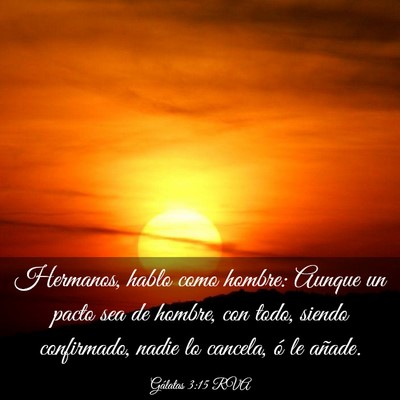 Picture 03 - Gálatas 3:15 RVA - Hermanos, hablo como hombre: Aunque un pacto sea - Bible Verse Picture