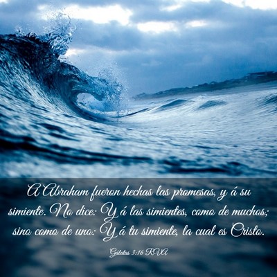Picture 03 - Gálatas 3:16 RVA - A Abraham fueron hechas las promesas, y á su - Bible Verse Picture