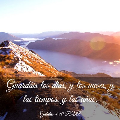 Picture 03 - Gálatas 4:10 RVA - Guardáis los días, y los meses, y los tiempos, - Bible Verse Picture
