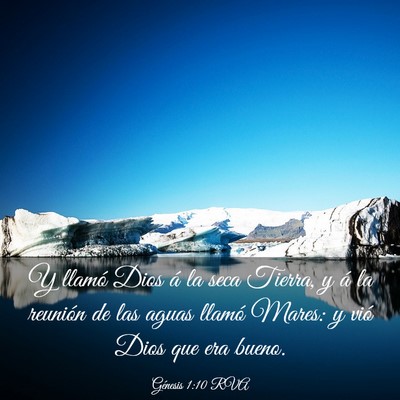 Picture 03 - Génesis 1:10 RVA - Y llamó Dios á la seca Tierra, y á la reunión - Bible Verse Picture