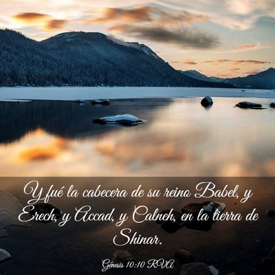 Picture 03 - Génesis 10:10 RVA - Y fué la cabecera de su reino Babel, y Erech, y - Bible Verse Picture