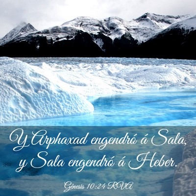 Picture 03 - Génesis 10:24 RVA - Y Arphaxad engendró á Sala, y Sala engendró á - Bible Verse Picture