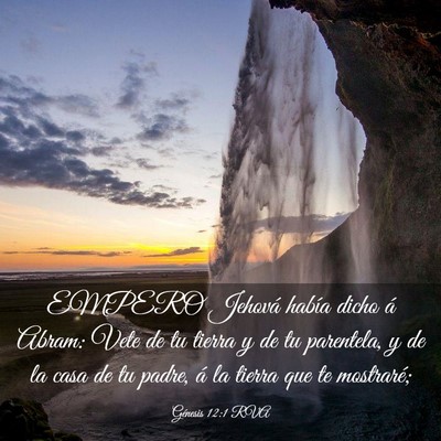 Picture 03 - Génesis 12:1 RVA - EMPERO Jehová había dicho á Abram: Vete de tu - Bible Verse Picture