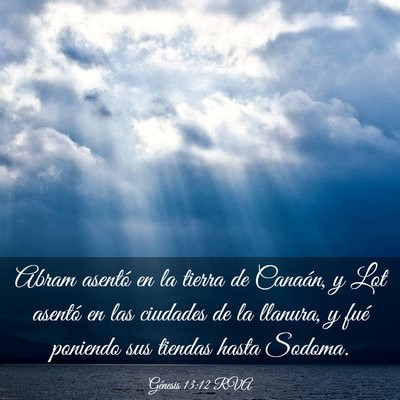 Picture 03 - Génesis 13:12 RVA - Abram asentó en la tierra de Canaán, y Lot - Bible Verse Picture