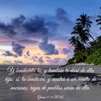 Picture 03 - Génesis 17:16 RVA - Y bendecirla he, y también te daré de ella - Bible Verse Picture