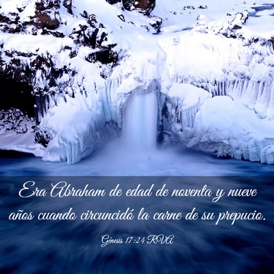 Picture 03 - Génesis 17:24 RVA - Era Abraham de edad de noventa y nueve años - Bible Verse Picture