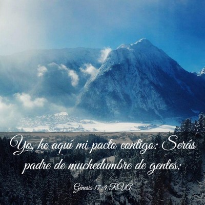 Picture 03 - Génesis 17:4 RVA - Yo, he aquí mi pacto contigo: Serás padre de - Bible Verse Picture