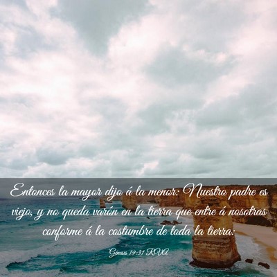 Picture 03 - Génesis 19:31 RVA - Entonces la mayor dijo á la menor: Nuestro padre - Bible Verse Picture