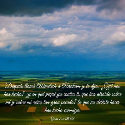 Picture 03 - Génesis 20:9 RVA - Después llamó Abimelech á Abraham y le dijo: - Bible Verse Picture