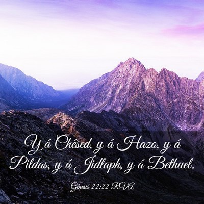 Picture 03 - Génesis 22:22 RVA - Y á Chêsed, y á Hazo, y á Pildas, y á - Bible Verse Picture
