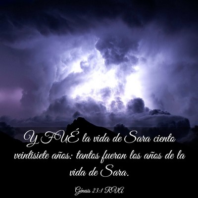 Picture 03 - Génesis 23:1 RVA - Y FUÉ la vida de Sara ciento veintisiete años: - Bible Verse Picture