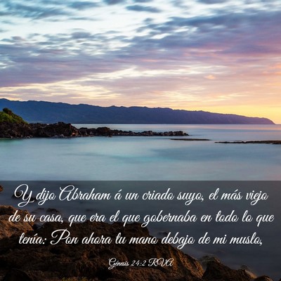 Picture 03 - Génesis 24:2 RVA - Y dijo Abraham á un criado suyo, el más viejo - Bible Verse Picture