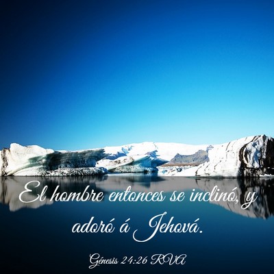 Picture 03 - Génesis 24:26 RVA - El hombre entonces se inclinó, y adoró á - Bible Verse Picture