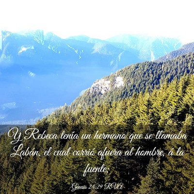 Picture 03 - Génesis 24:29 RVA - Y Rebeca tenía un hermano que se llamaba Labán, - Bible Verse Picture