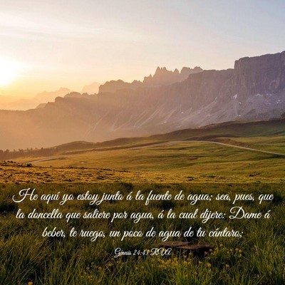 Picture 03 - Génesis 24:43 RVA - He aquí yo estoy junto á la fuente de agua; - Bible Verse Picture