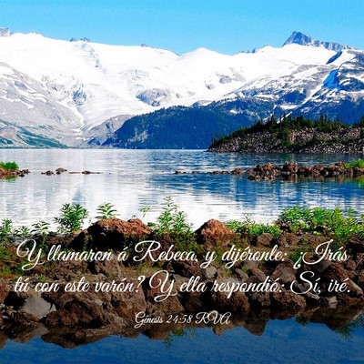 Picture 03 - Génesis 24:58 RVA - Y llamaron á Rebeca, y dijéronle: ¿Irás tú - Bible Verse Picture