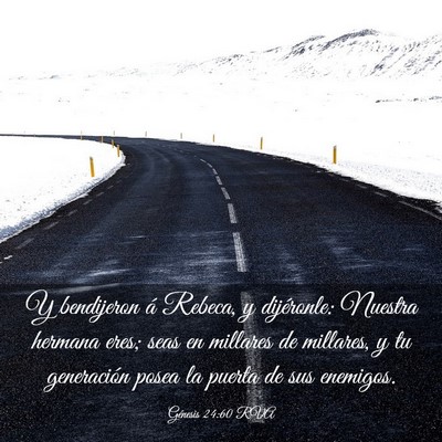 Picture 03 - Génesis 24:60 RVA - Y bendijeron á Rebeca, y dijéronle: Nuestra - Bible Verse Picture