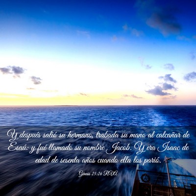 Picture 03 - Génesis 25:26 RVA - Y después salió su hermano, trabada su mano al - Bible Verse Picture