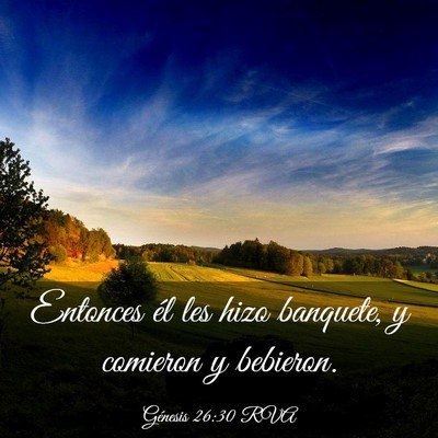 Picture 03 - Génesis 26:30 RVA - Entonces él les hizo banquete, y comieron y - Bible Verse Picture