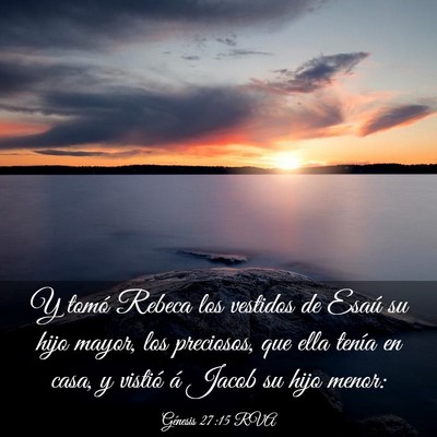 Picture 03 - Génesis 27:15 RVA - Y tomó Rebeca los vestidos de Esaú su hijo - Bible Verse Picture