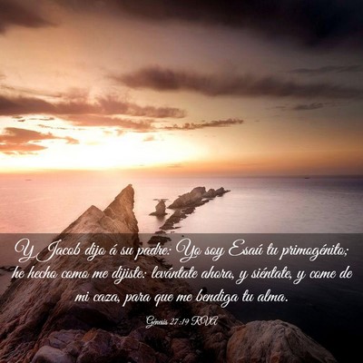 Picture 03 - Génesis 27:19 RVA - Y Jacob dijo á su padre: Yo soy Esaú tu - Bible Verse Picture