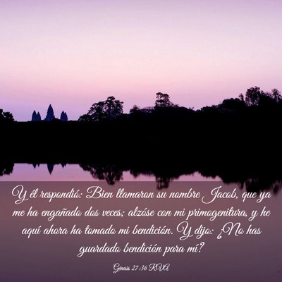 Picture 03 - Génesis 27:36 RVA - Y él respondió: Bien llamaron su nombre Jacob, - Bible Verse Picture