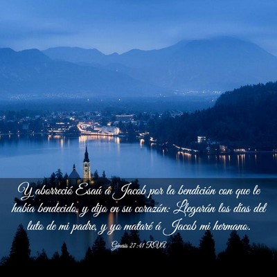 Picture 03 - Génesis 27:41 RVA - Y aborreció Esaú á Jacob por la bendición con - Bible Verse Picture