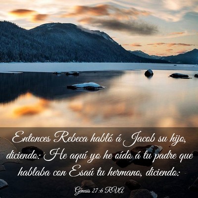 Picture 03 - Génesis 27:6 RVA - Entonces Rebeca habló á Jacob su hijo, - Bible Verse Picture