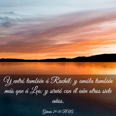 Picture 03 - Génesis 29:30 RVA - Y entró también á Rachêl: y amóla también - Bible Verse Picture