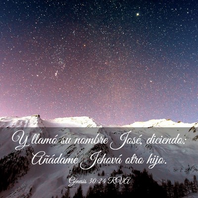 Picture 03 - Génesis 30:24 RVA - Y llamó su nombre José, diciendo: Añádame - Bible Verse Picture