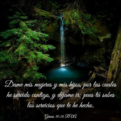 Picture 03 - Génesis 30:26 RVA - Dame mis mujeres y mis hijos, por las cuales he - Bible Verse Picture