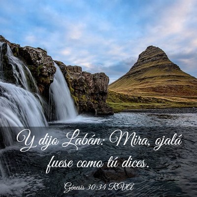 Picture 03 - Génesis 30:34 RVA - Y dijo Labán: Mira, ojalá fuese como tú - Bible Verse Picture