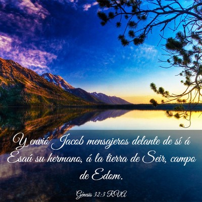 Picture 03 - Génesis 32:3 RVA - Y envió Jacob mensajeros delante de sí á Esaú - Bible Verse Picture