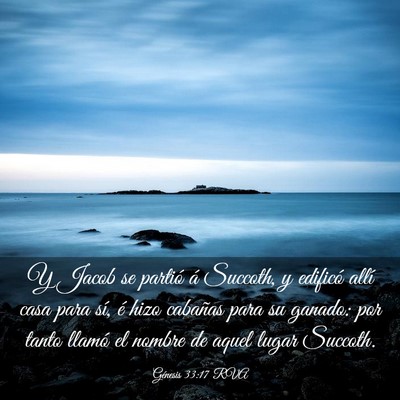 Picture 03 - Génesis 33:17 RVA - Y Jacob se partió á Succoth, y edificó allí - Bible Verse Picture