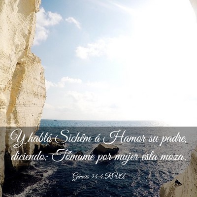 Picture 03 - Génesis 34:4 RVA - Y habló Sichêm á Hamor su padre, diciendo: - Bible Verse Picture