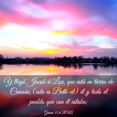 Picture 03 - Génesis 35:6 RVA - Y llegó Jacob á Luz, que está en tierra de - Bible Verse Picture