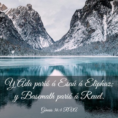 Picture 03 - Génesis 36:4 RVA - Y Ada parió á Esaú á Eliphaz; y Basemath - Bible Verse Picture