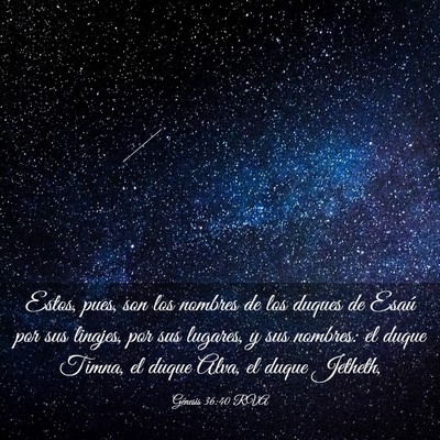Picture 03 - Génesis 36:40 RVA - Estos, pues, son los nombres de los duques de - Bible Verse Picture