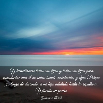 Picture 03 - Génesis 37:35 RVA - Y levantáronse todos sus hijos y todas sus hijas - Bible Verse Picture