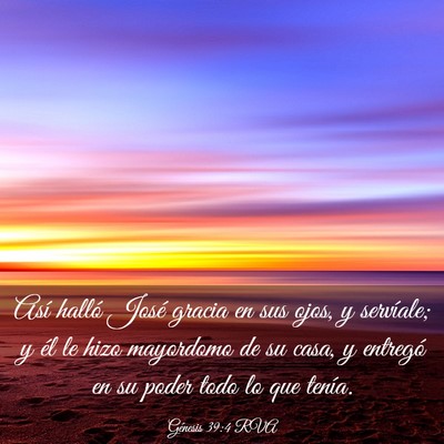Picture 03 - Génesis 39:4 RVA - Así halló José gracia en sus ojos, y - Bible Verse Picture