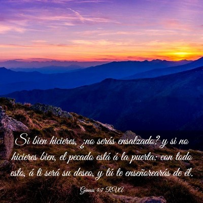Picture 03 - Génesis 4:7 RVA - Si bien hicieres, ¿no serás ensalzado? y si no - Bible Verse Picture