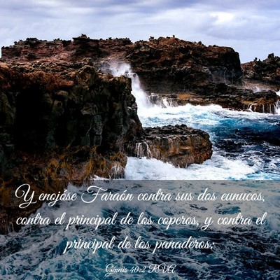 Picture 03 - Génesis 40:2 RVA - Y enojóse Faraón contra sus dos eunucos, contra - Bible Verse Picture