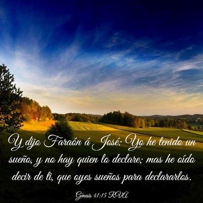 Picture 03 - Génesis 41:15 RVA - Y dijo Faraón á José: Yo he tenido un sueño, - Bible Verse Picture