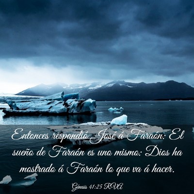 Picture 03 - Génesis 41:25 RVA - Entonces respondió José á Faraón: El sueño - Bible Verse Picture