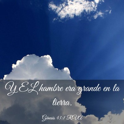 Picture 03 - Génesis 43:1 RVA - Y EL hambre era grande en la - Bible Verse Picture