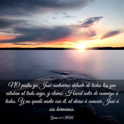 Picture 03 - Génesis 45:1 RVA - NO podía ya José contenerse delante de todos - Bible Verse Picture