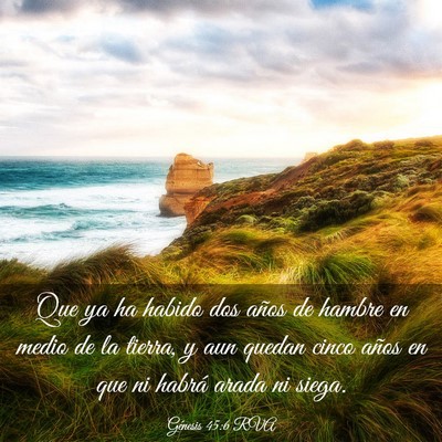Picture 03 - Génesis 45:6 RVA - Que ya ha habido dos años de hambre en medio de - Bible Verse Picture