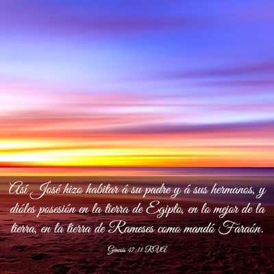 Picture 03 - Génesis 47:11 RVA - Así José hizo habitar á su padre y á sus - Bible Verse Picture