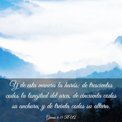 Picture 03 - Génesis 6:15 RVA - Y de esta manera la harás: de trescientos codos - Bible Verse Picture